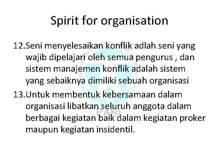 Spirit for organisation 12. Seni menyelesaikan konflik adlah seni yang wajib dipelajari oleh semua