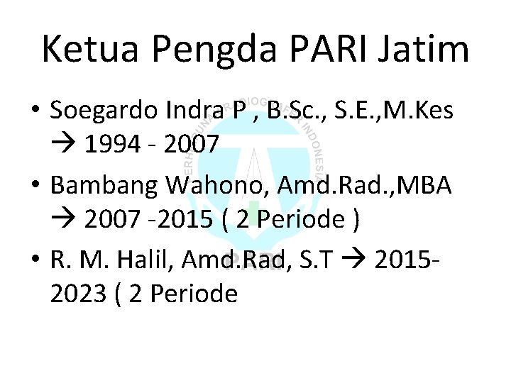 Ketua Pengda PARI Jatim • Soegardo Indra P , B. Sc. , S. E.