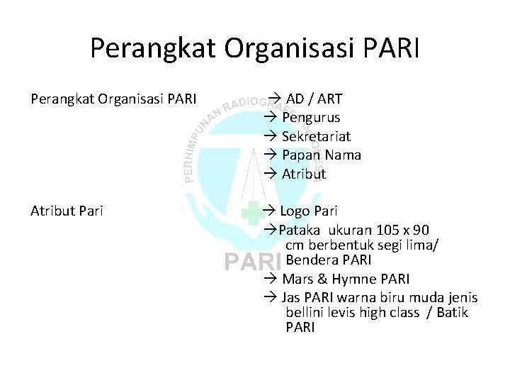 Perangkat Organisasi PARI AD / ART Pengurus Sekretariat Papan Nama Atribut Pari Logo Pari