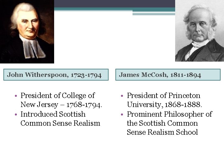John Witherspoon, 1723 -1794 • President of College of New Jersey – 1768 -1794.
