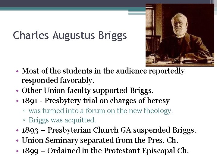 Charles Augustus Briggs • Most of the students in the audience reportedly responded favorably.