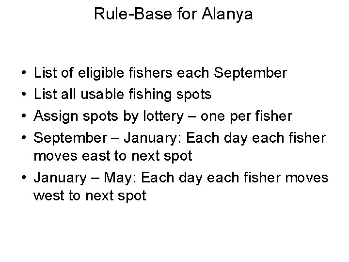 Rule-Base for Alanya • • List of eligible fishers each September List all usable Rule-Base for Alanya • • List of eligible fishers each September List all usable
