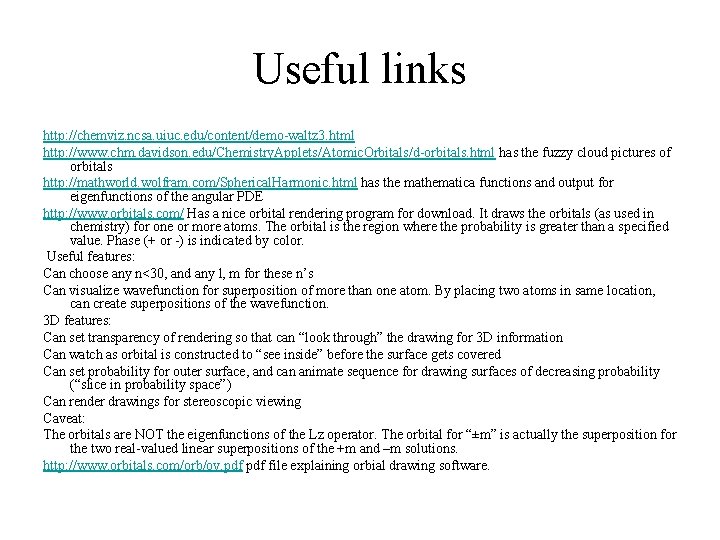 Useful links http: //chemviz. ncsa. uiuc. edu/content/demo-waltz 3. html http: //www. chm. davidson. edu/Chemistry. Useful links http: //chemviz. ncsa. uiuc. edu/content/demo-waltz 3. html http: //www. chm. davidson. edu/Chemistry.