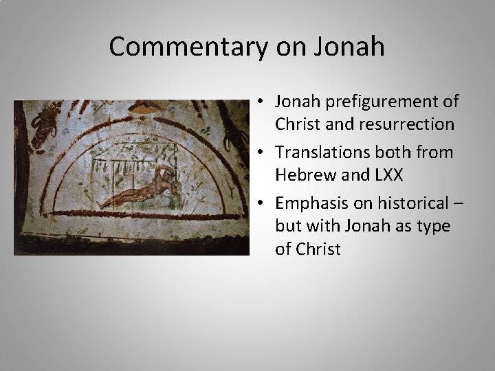 Commentary on Jonah • Jonah prefigurement of Christ and resurrection • Translations both from