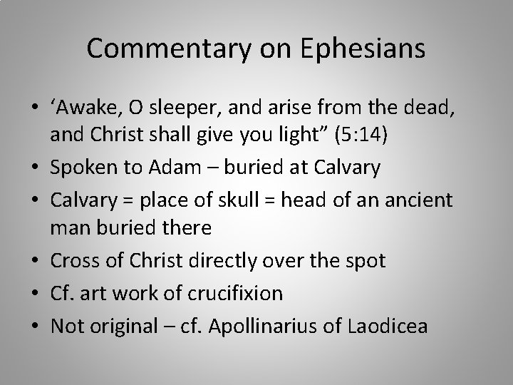 Commentary on Ephesians • ‘Awake, O sleeper, and arise from the dead, and Christ