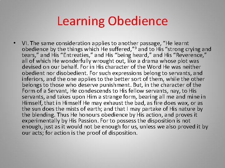 Learning Obedience • VI. The same consideration applies to another passage, “He learnt obedience