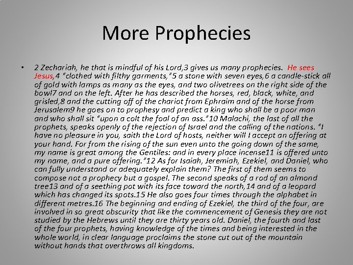 More Prophecies • 2 Zechariah, he that is mindful of his Lord, 3 gives