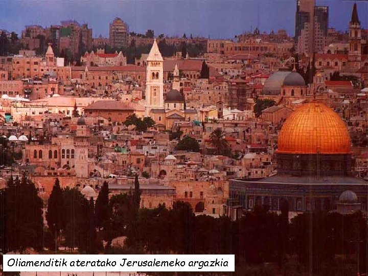 Oliamenditik ateratako Jerusalemeko argazkia 