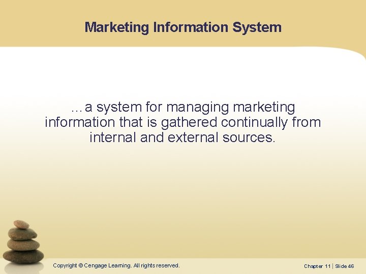 Marketing Information System …a system for managing marketing information that is gathered continually from