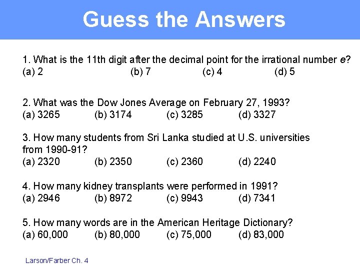 Guess the Answers 1. What is the 11 th digit after the decimal point