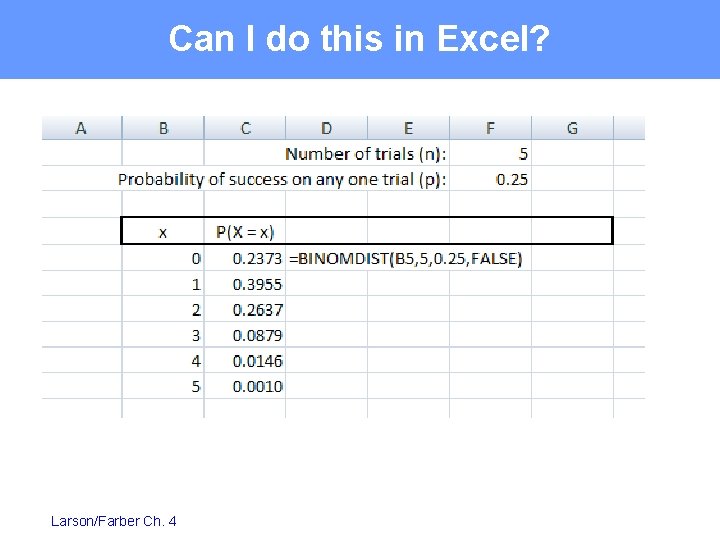 Can I do this in Excel? Larson/Farber Ch. 4 