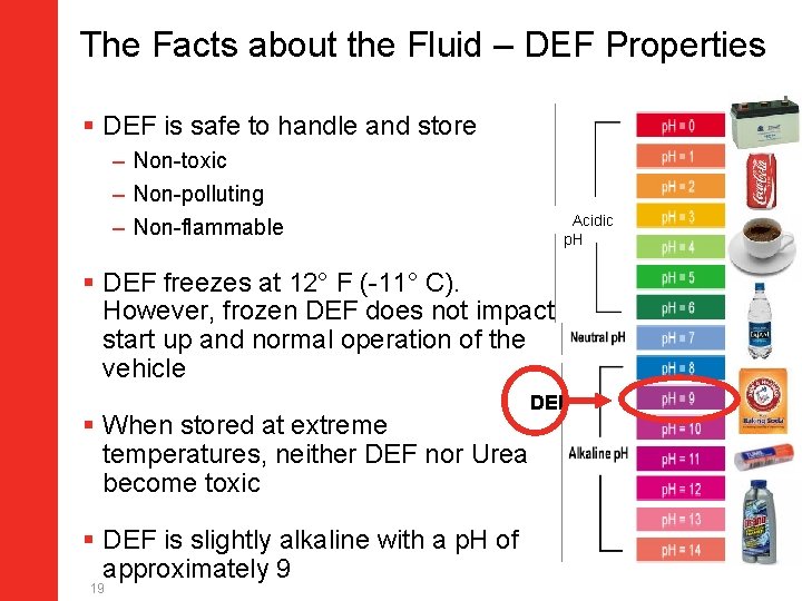 The Facts about the Fluid – DEF Properties § DEF is safe to handle