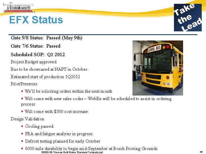 EFX Status Gate 9/8 Status: Passed (May 9 th) Gate 7/6 Status: Passed Scheduled