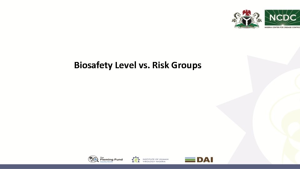 Biosafety Level vs. Risk Groups 