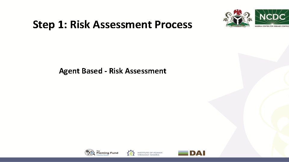 Step 1: Risk Assessment Process Agent Based - Risk Assessment 