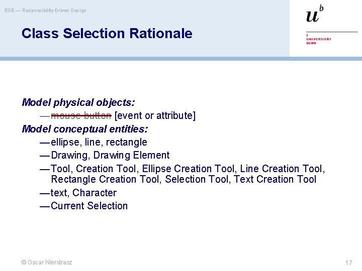 ESE — Responsibility-Driven Design Class Selection Rationale Model physical objects: — mouse button [event
