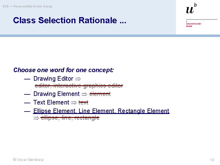 ESE — Responsibility-Driven Design Class Selection Rationale. . . Choose one word for one