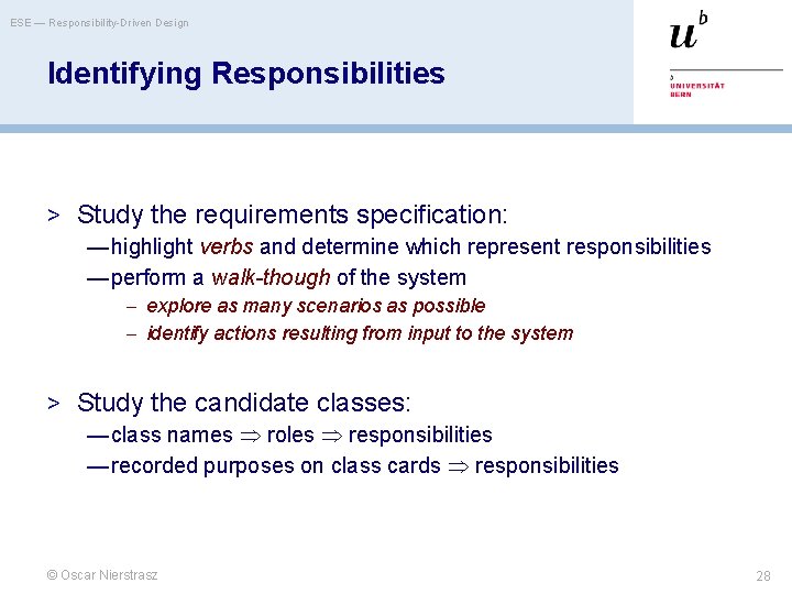 ESE — Responsibility-Driven Design Identifying Responsibilities > Study the requirements specification: — highlight verbs
