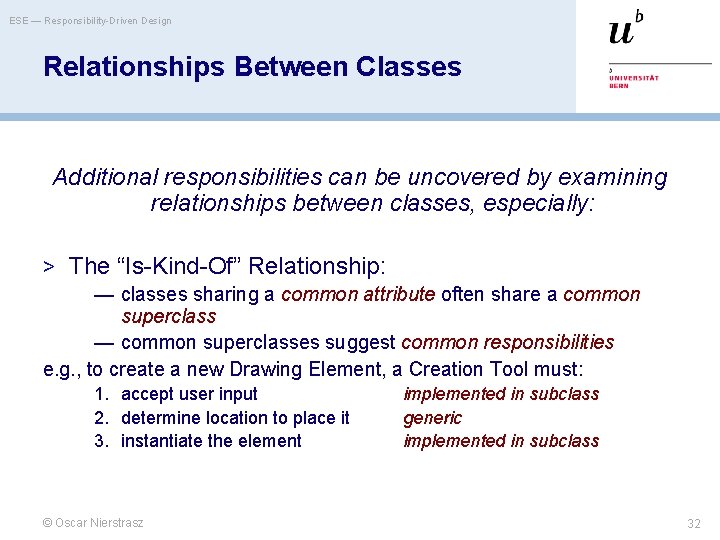 ESE — Responsibility-Driven Design Relationships Between Classes Additional responsibilities can be uncovered by examining