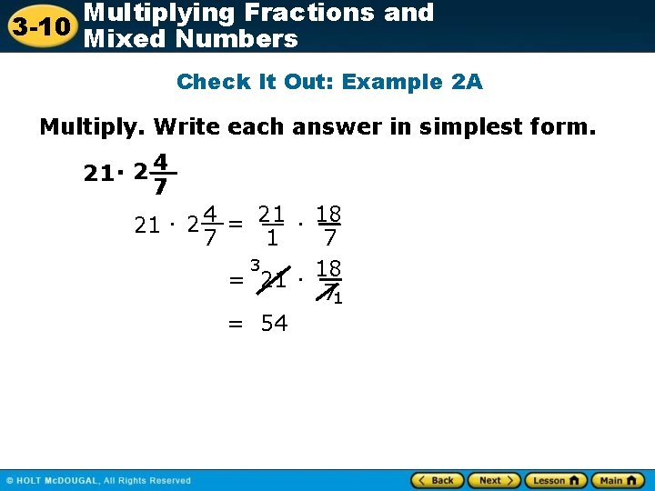 Multiplying Fractions and 3 -10 Mixed Numbers Check It Out: Example 2 A Multiply.