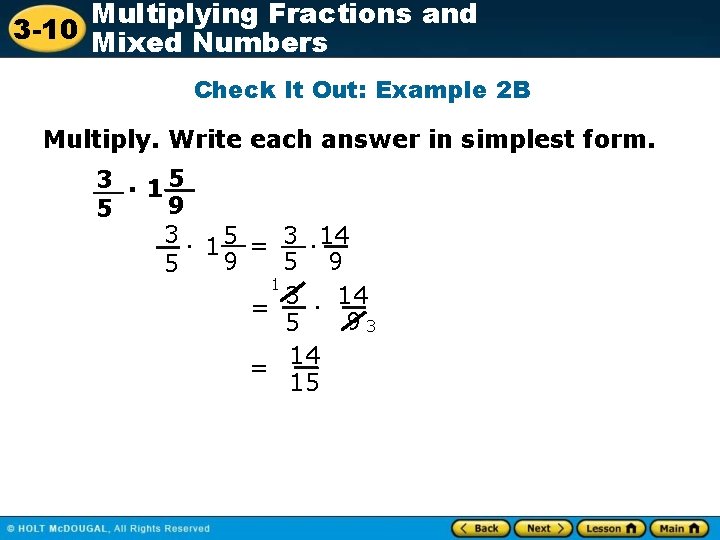 Multiplying Fractions and 3 -10 Mixed Numbers Check It Out: Example 2 B Multiply.