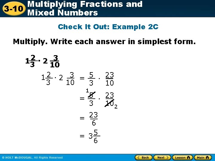 Multiplying Fractions and 3 -10 Mixed Numbers Check It Out: Example 2 C Multiply.