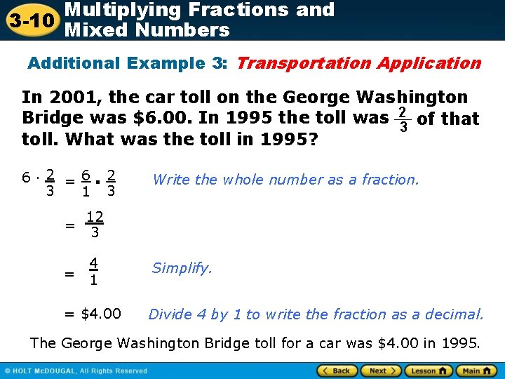 Multiplying Fractions and 3 -10 Mixed Numbers Additional Example 3: Transportation Application In 2001,