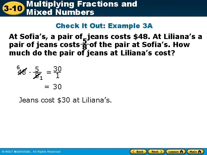 Multiplying Fractions and 3 -10 Mixed Numbers Check It Out: Example 3 A At