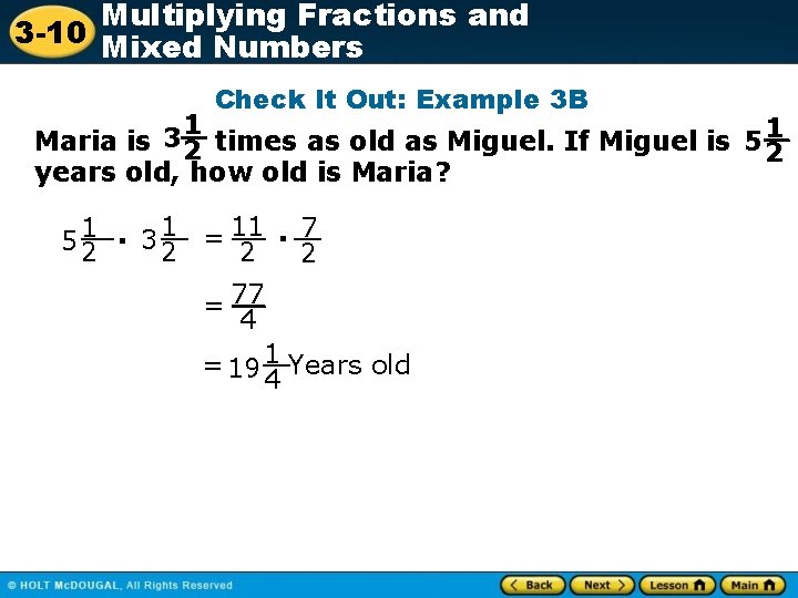 Multiplying Fractions and 3 -10 Mixed Numbers Check It Out: Example 3 B 1