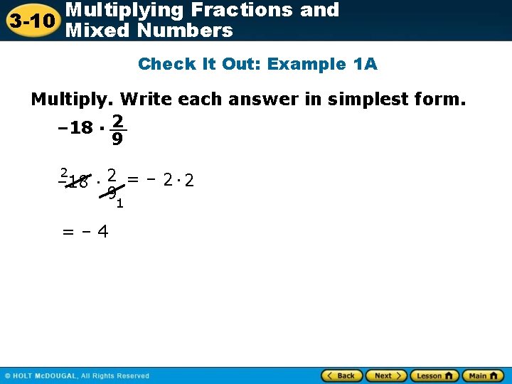 Multiplying Fractions and 3 -10 Mixed Numbers Check It Out: Example 1 A Multiply.