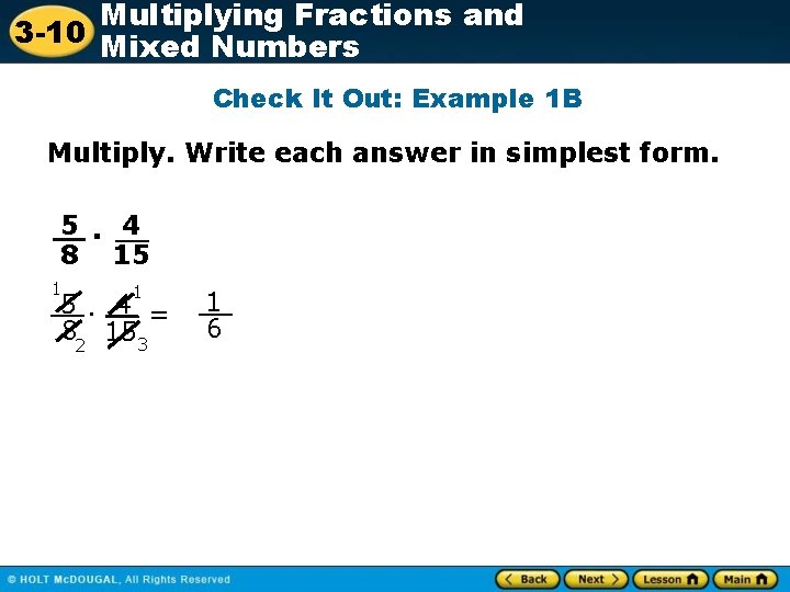 Multiplying Fractions and 3 -10 Mixed Numbers Check It Out: Example 1 B Multiply.