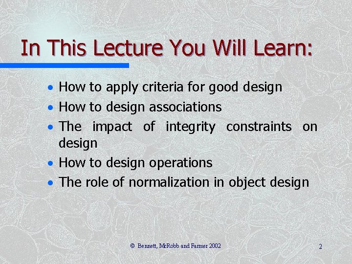 In This Lecture You Will Learn: · How to apply criteria for good design