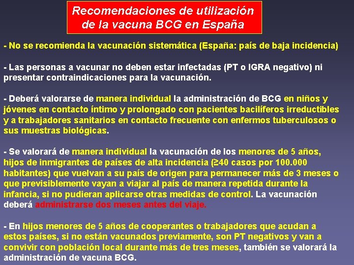 Recomendaciones de utilización de la vacuna BCG en España - No se recomienda la