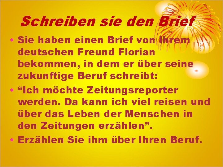 Schreiben sie den Brief • Sie haben einen Brief von Ihrem deutschen Freund Florian