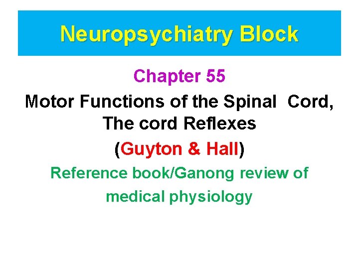 Neuropsychiatry Block Chapter 55 Motor Functions of the Spinal Cord, The cord Reflexes (Guyton