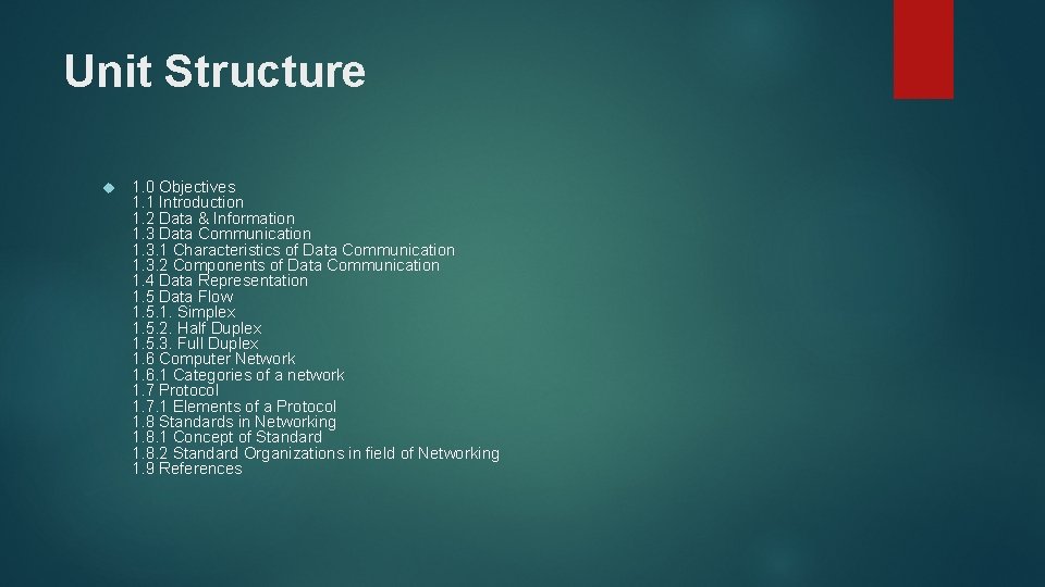 Unit Structure 1. 0 Objectives 1. 1 Introduction 1. 2 Data & Information 1. Unit Structure 1. 0 Objectives 1. 1 Introduction 1. 2 Data & Information 1.