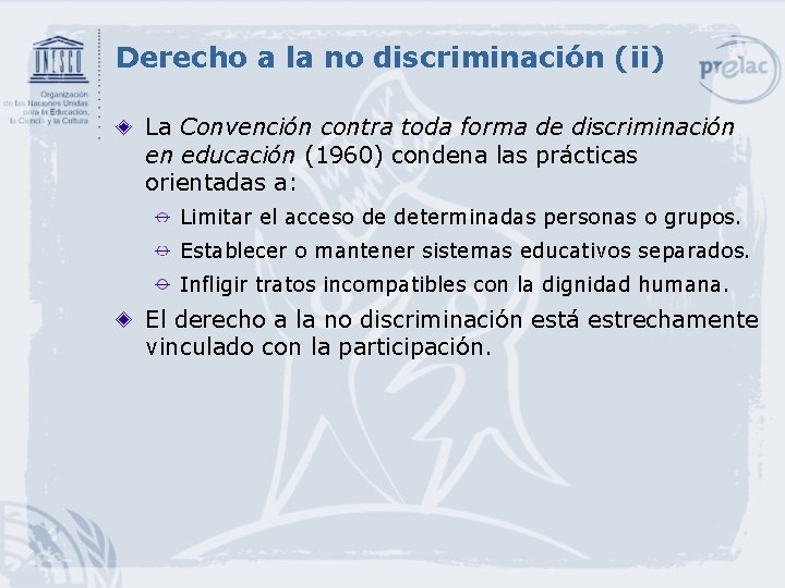 Derecho a la no discriminación (ii) La Convención contra toda forma de discriminación en