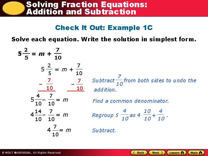 Solving Fraction Equations: Addition and Subtraction Check It Out: Example 1 C Solve each