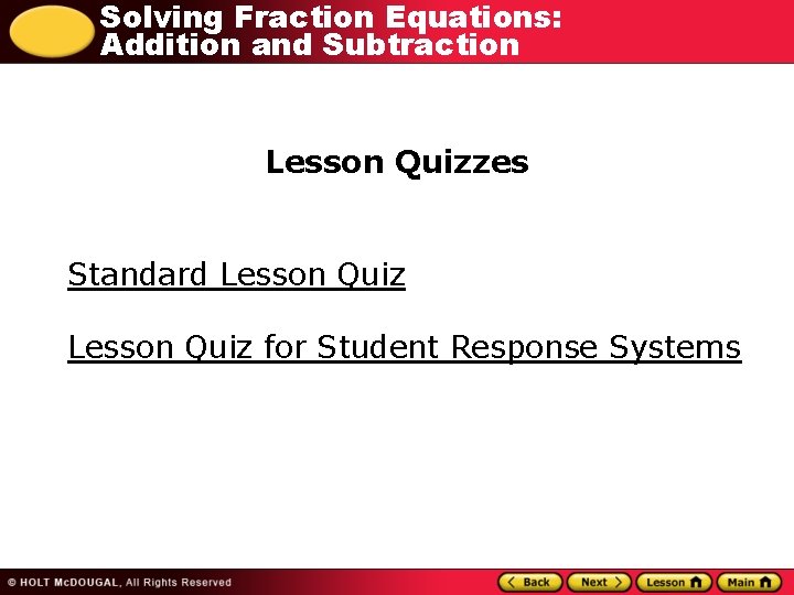 Solving Fraction Equations: Addition and Subtraction Lesson Quizzes Standard Lesson Quiz for Student Response