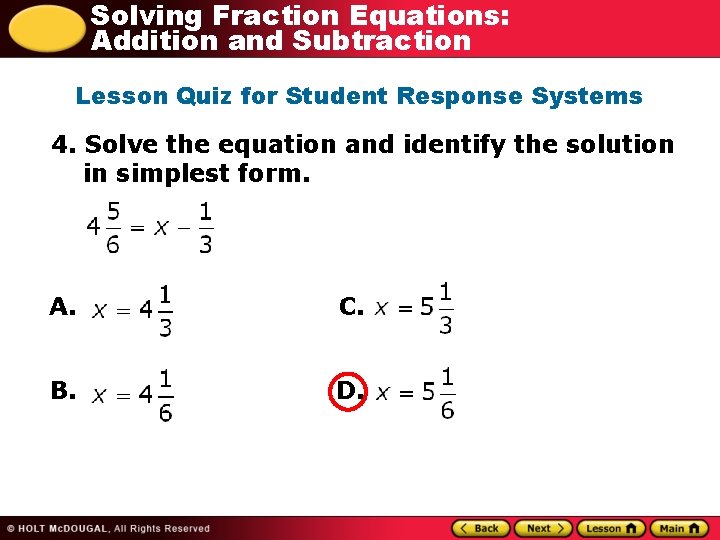 Solving Fraction Equations: Addition and Subtraction Lesson Quiz for Student Response Systems 4. Solve
