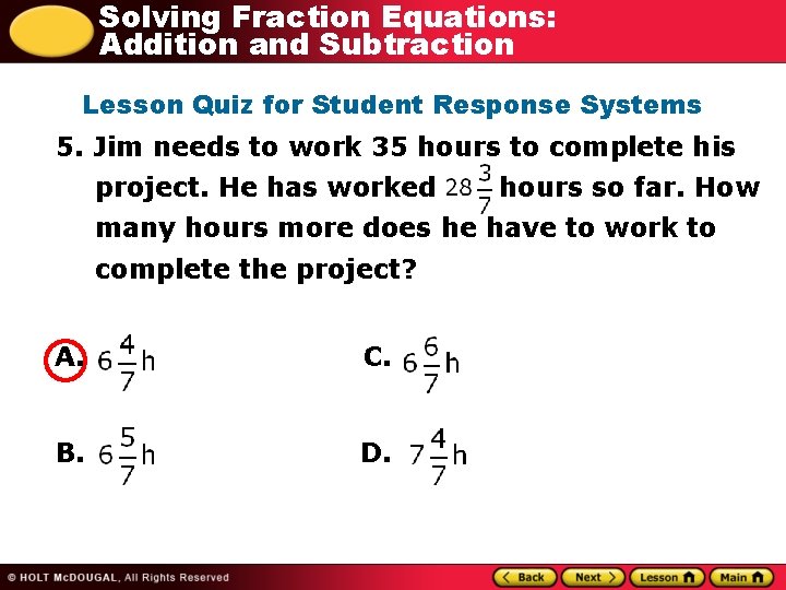 Solving Fraction Equations: Addition and Subtraction Lesson Quiz for Student Response Systems 5. Jim