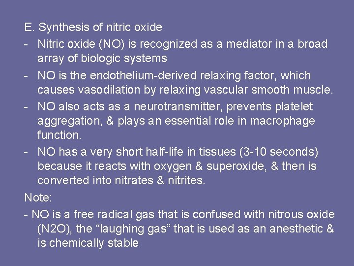 E. Synthesis of nitric oxide - Nitric oxide (NO) is recognized as a mediator