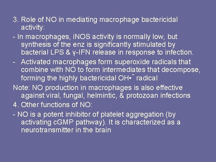 3. Role of NO in mediating macrophage bactericidal activity: - In macrophages, i. NOS