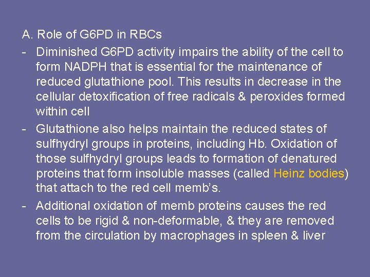 A. Role of G 6 PD in RBCs - Diminished G 6 PD activity