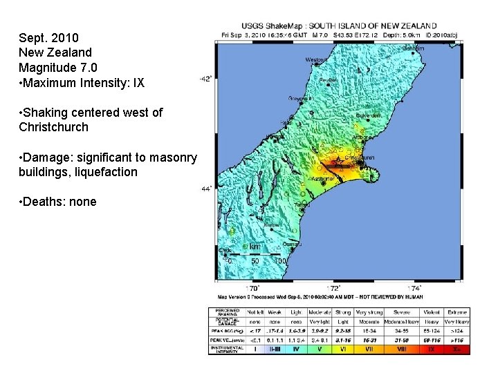 Sept. 2010 New Zealand Magnitude 7. 0 • Maximum Intensity: IX • Shaking centered