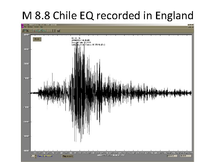 M 8. 8 Chile EQ recorded in England 