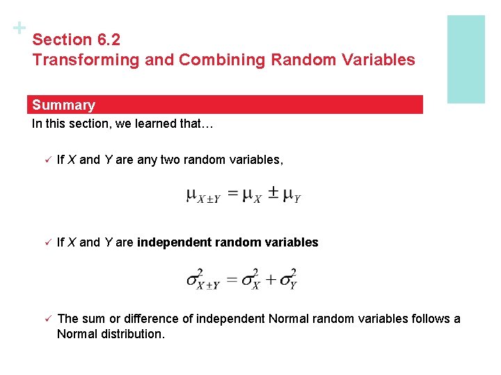 + Section 6. 2 Transforming and Combining Random Variables Summary In this section, we