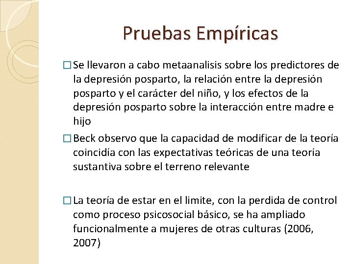 Pruebas Empíricas � Se llevaron a cabo metaanalisis sobre los predictores de la depresión