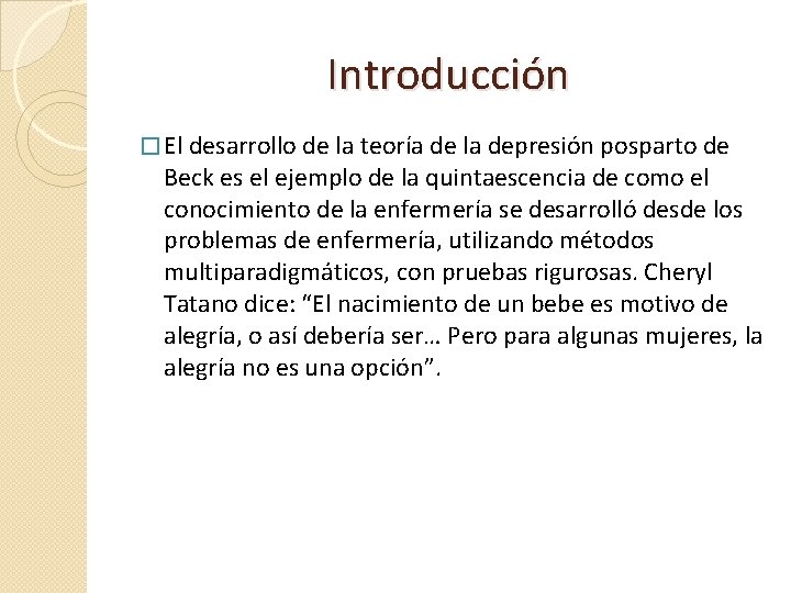 Introducción � El desarrollo de la teoría de la depresión posparto de Beck es