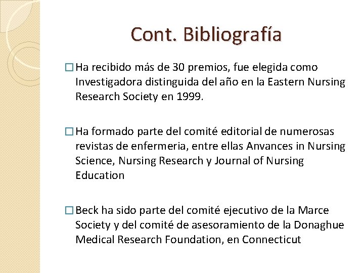 Cont. Bibliografía � Ha recibido más de 30 premios, fue elegida como Investigadora distinguida